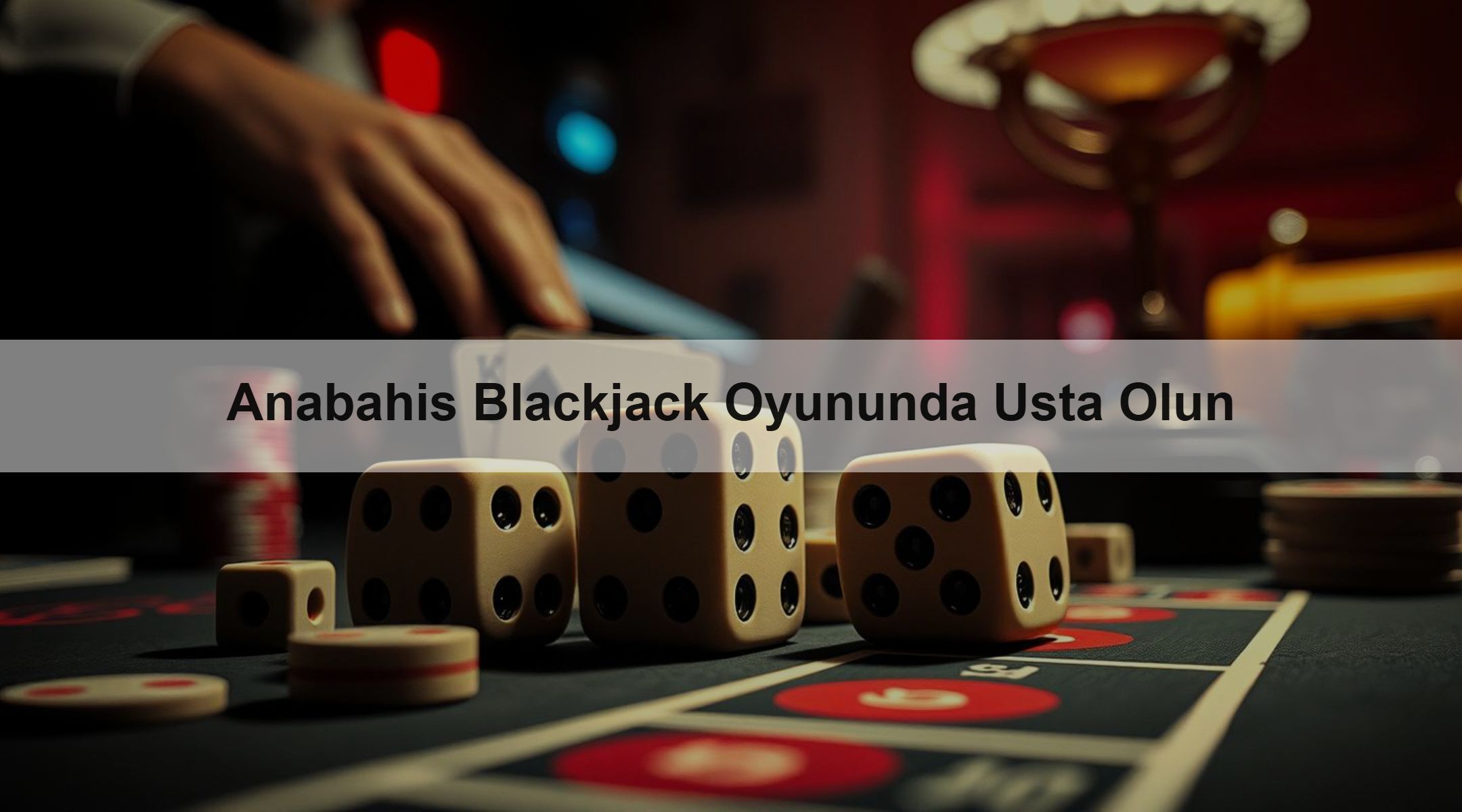Anabahis Blackjack Oyununda Usta Olun