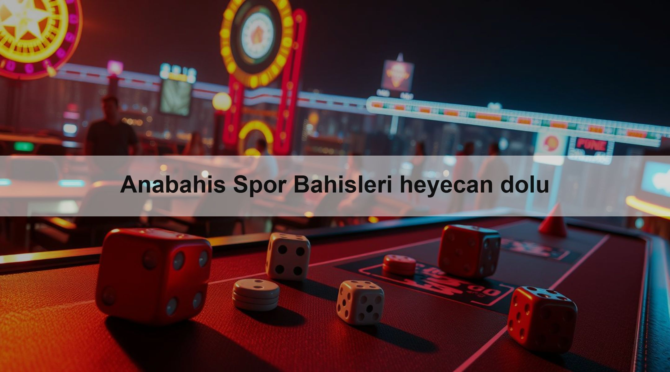 Anabahis Spor Bahisleri heyecan dolu
