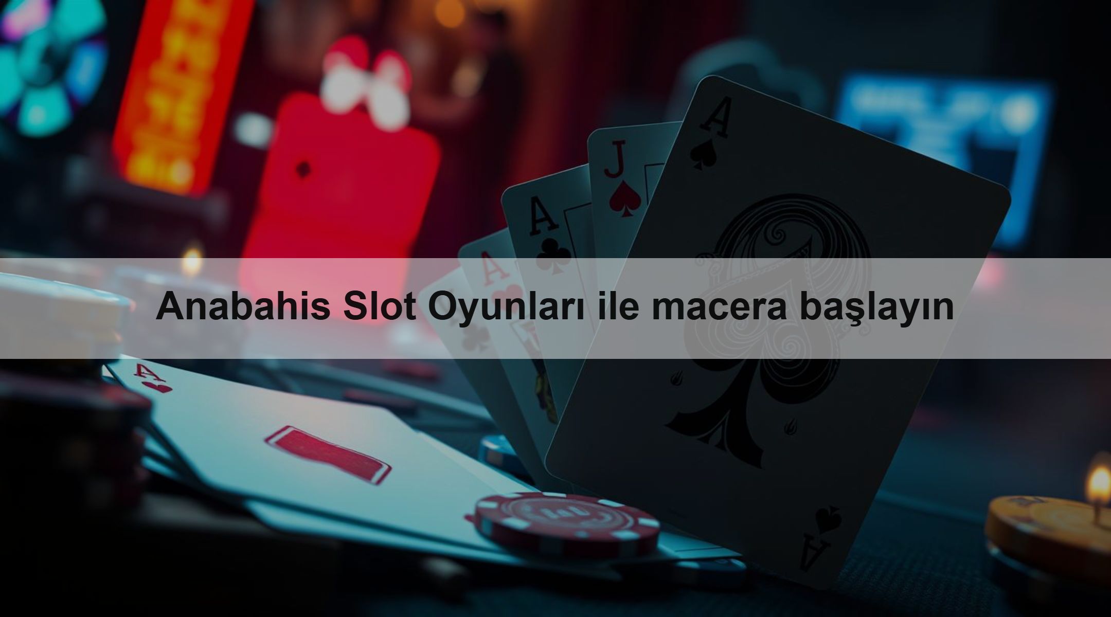 Anabahis Slot Oyunları ile macera başlayın