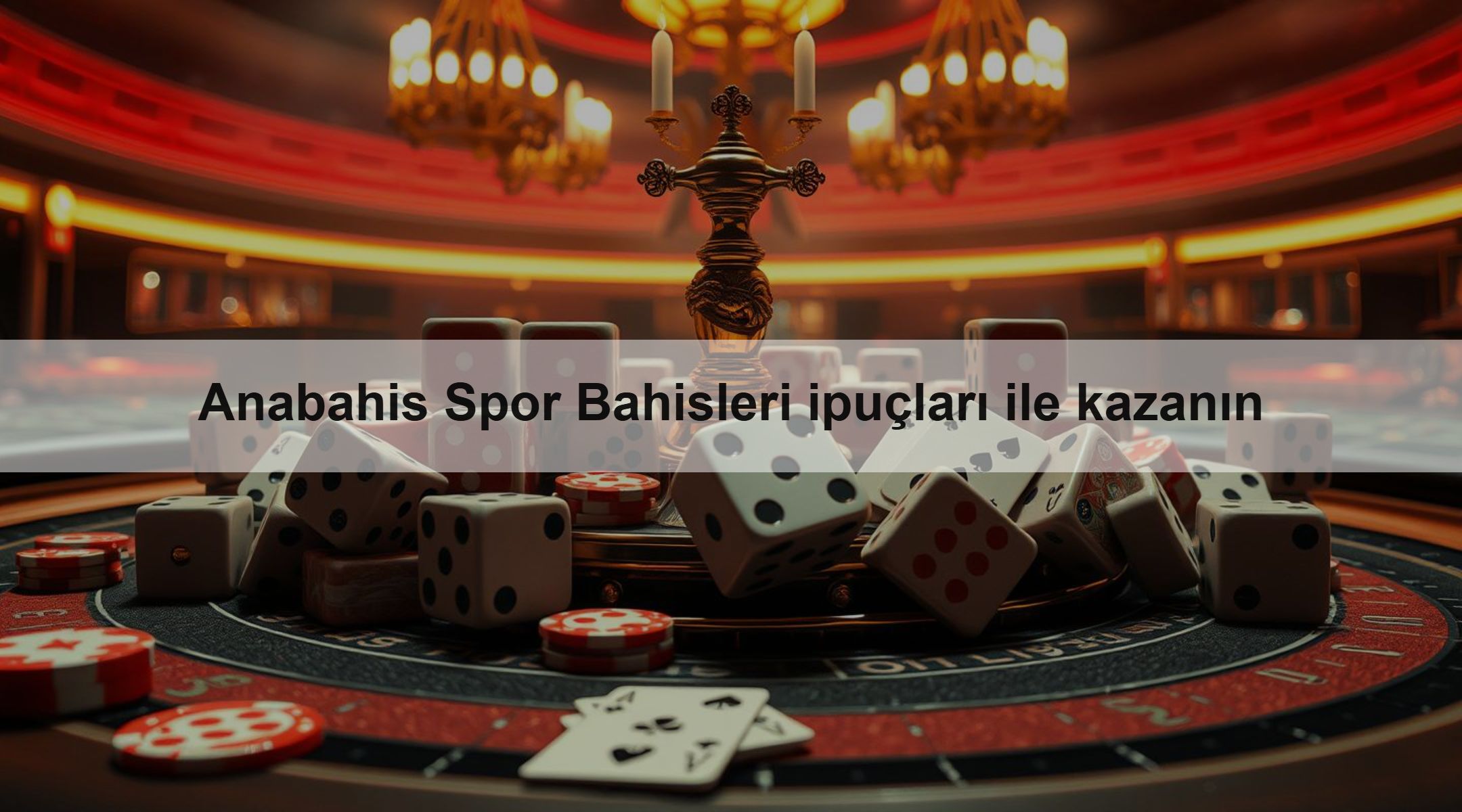 Anabahis Spor Bahisleri ipuçları ile kazanın